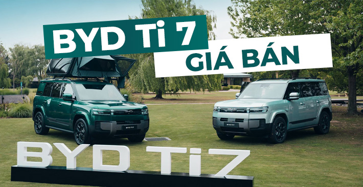 BYD Ti 7: Giá Xe, Thông Số Kỹ Thuật & Lịch Ra Mắt Tại Việt Nam (Cập Nhật 2026)
