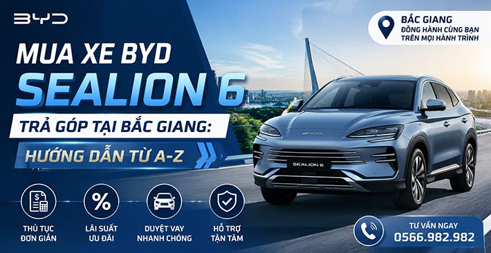 Mua xe BYD Sealion 6 trả góp tại Bắc Giang: Hướng dẫn từ A-Z