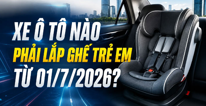 Quy định ghế an toàn cho trẻ em trên ô tô